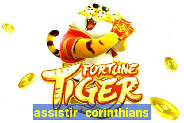 assistir corinthians no futemax